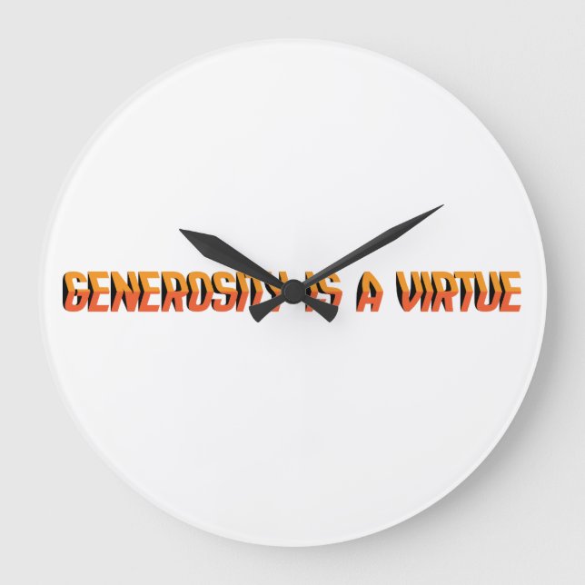 Großzügigkeit ist eine Tugend EN Große Wanduhr (Vorderseite)