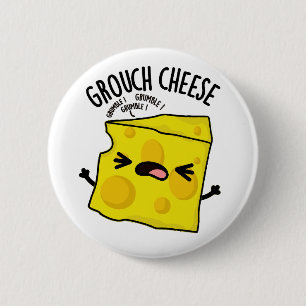 Grou-Käse Funny Cheese Pun Button