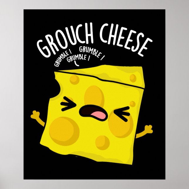 Grou-Käse Funny Cheese Pun Dark BG Poster (Vorne)