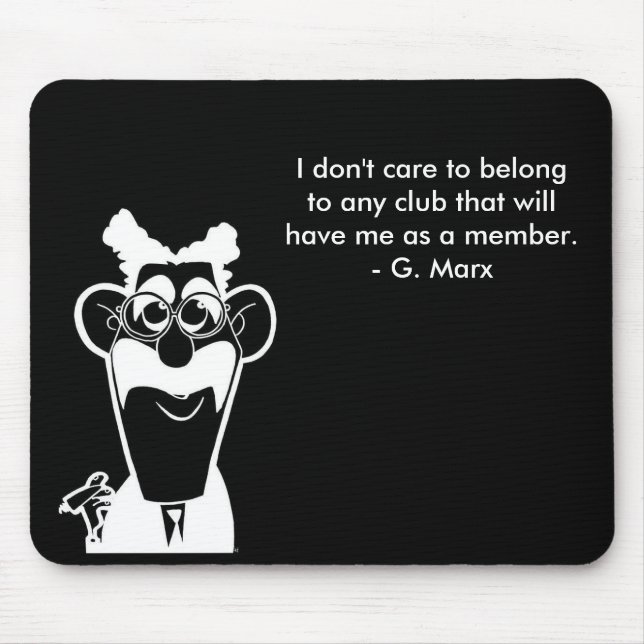 Groucho Marx-Verein-Zitat-Schwarz-Mausunterlage Mousepad (Vorne)