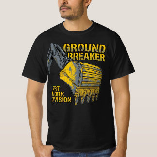 Ground Breaker Dirt Work Division Construction T-Shirt