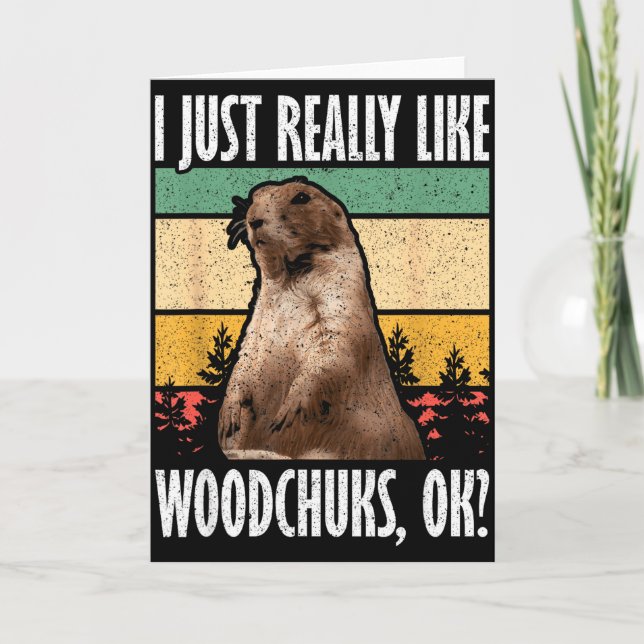 Ground Hog I Just Really Like Woodchuck Ok  Karte (Vorderseite)