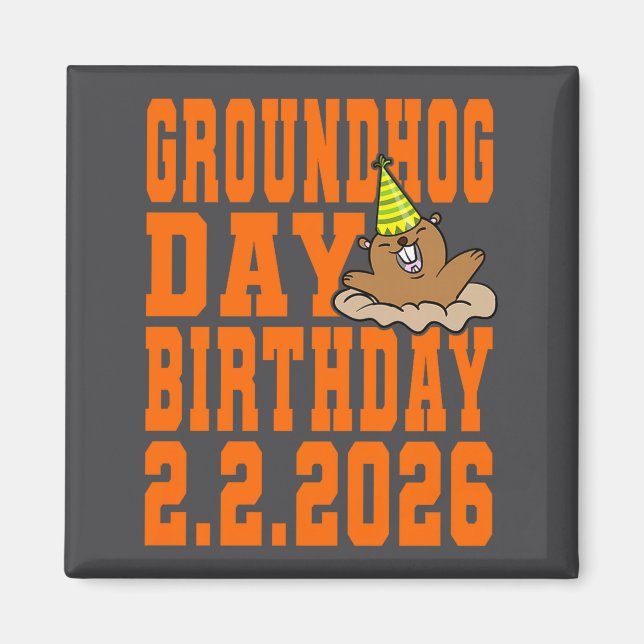 Groundhog Day Birthday February 2nd 2026 Party Ora Magnet (Vorne)