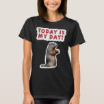 Groundhog Day Birthday Funny Sprichwort Heute ist  T-Shirt<br><div class="desc">Groundhog Tag Geburtstag Funny Sprichwort Heute ist mein Tag</div>