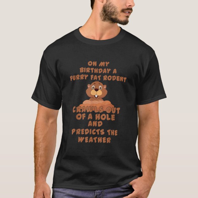 Groundhog Day Birthday Rodent 2. Februar Design T-Shirt (Vorderseite)