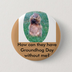 Groundhog Day Button