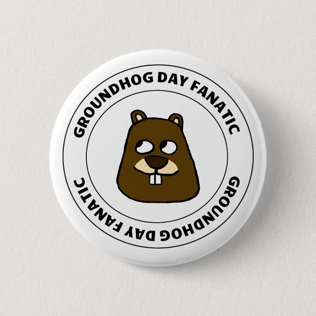 Groundhog Day Fanatic Button (Vorderseite)