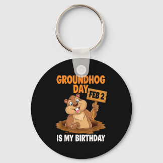 Groundhog Day Is My Birthday February 2nd _1  Schlüsselanhänger
