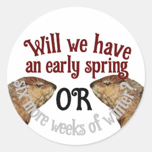 Groundhog Day - Werden wir einen Frühling haben? Runder Aufkleber