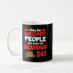 Groundhog Tag Geburtstag Funny Gag Geschenk Männer Kaffeetasse