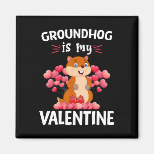Groundhogs ist mein Valentine Happy Valentine Day  Magnet