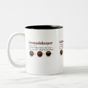 Groundskeeper - Know Black Coffee ist alles, was S Zweifarbige Tasse