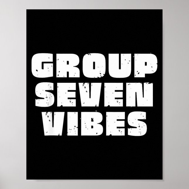 Group 7 Seven Vibes Elite Members  Poster (Vorne)
