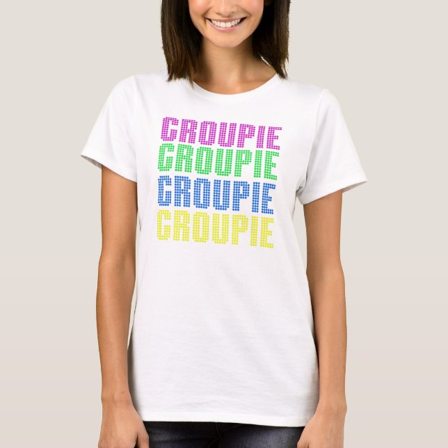 Groupie T-Shirt (Vorderseite)