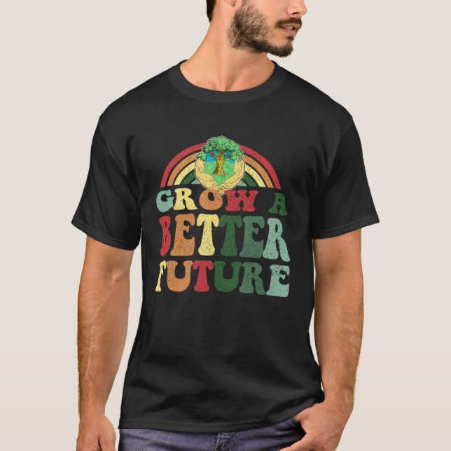 Grow A Better Future  Earth Day Family T-Shirt (Vorderseite)