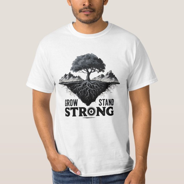 grow deep stand strong T-Shirt (Vorderseite)