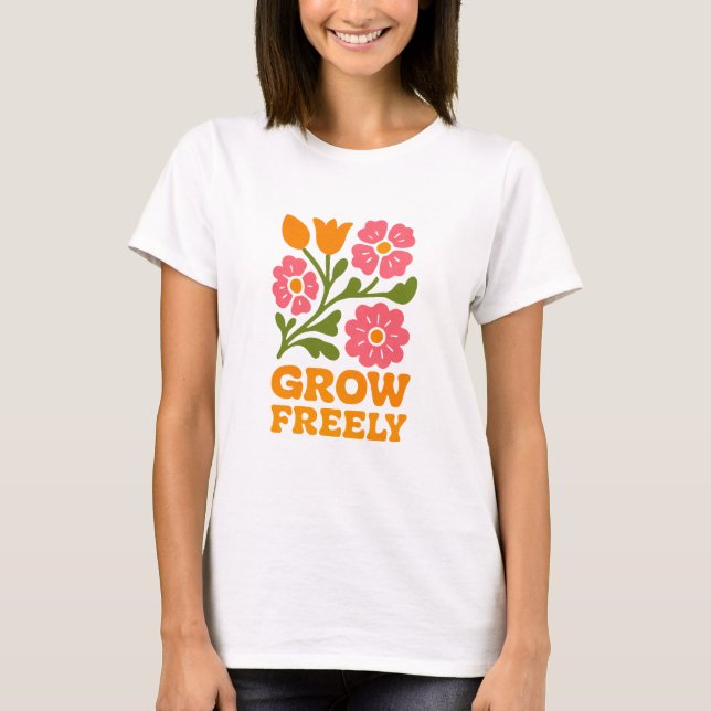 Grow Freely Retro floral Positiv T-Shirt (Vorderseite)