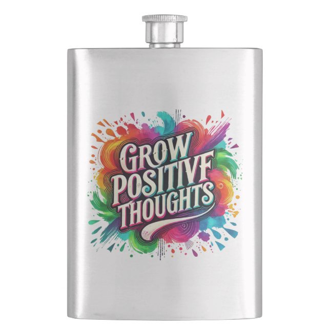 Grow positive Gedanken trinken lustige Aufnahme Flachmann (Vorderseite)