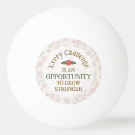 "Grow Stronger" Affirmation Tischtennisball