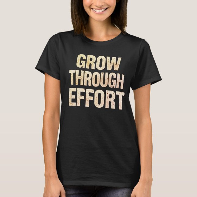 Grow Through Effort Motivational Women’s T-Shirt  (Vorderseite)
