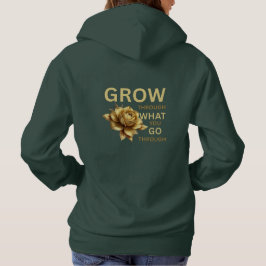 Grow Through What You Go Through – Motivational Hoodie