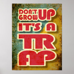 Grow up the a Falle lustige Typografie Poster