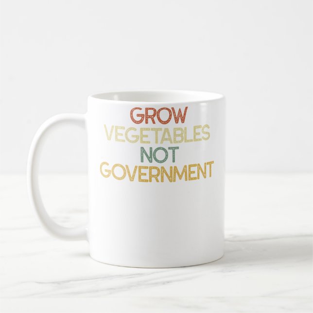 Grow Vegetables Not Government Sarcastic Gardening Kaffeetasse (Links)