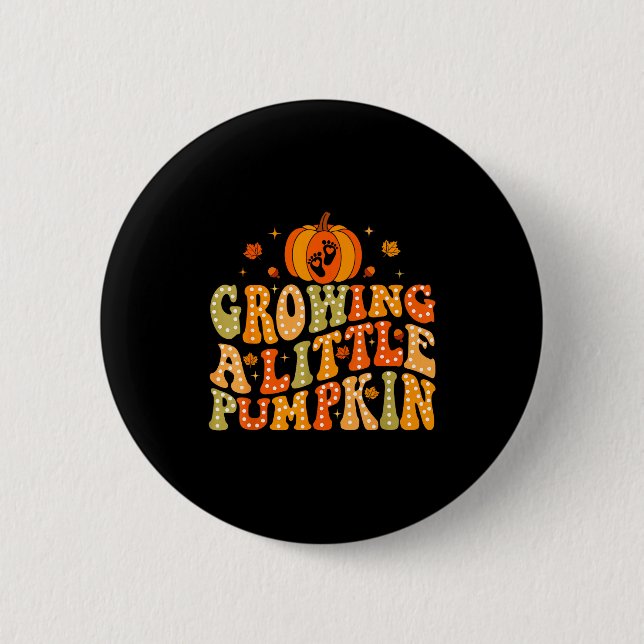 Growing A Little Pumpkin Fall Autumn Pregnancy Tha Button (Vorderseite)
