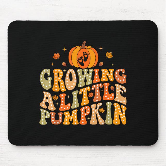 Growing A Little Pumpkin Fall Autumn Pregnancy Tha Mousepad (Vorne)
