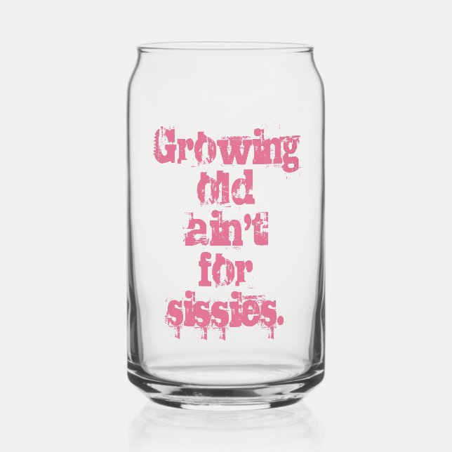Growing Old Ain't for Sissies Lettres roses (Recto)