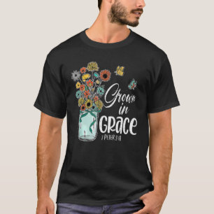Grown in Grace floral Christlich Peter 318 Bibel v T-Shirt