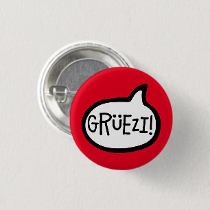 Grüezi! Hallo auf Schweizer Deutsch, Schwiizerdüts Button