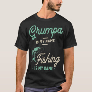 Grumpa ist mein Name Fischen ist mein Spiel Großva T-Shirt