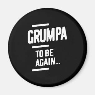 Grumpa wieder zu sein Großvatergeschenk Magnet