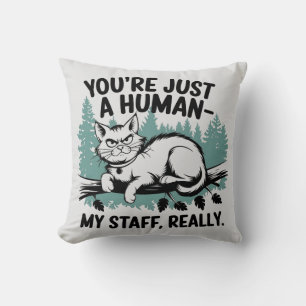 Grumpy Cat - 'Du bist nur ein Mensch, meine Mitarb Kissen