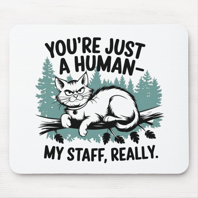 Grumpy Cat - 'Du bist nur ein Mensch, meine Mitarb Mousepad (Vorne)