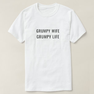 Grumpy Ehefrau Grumpy Life Verheirateter Spaß T-Shirt