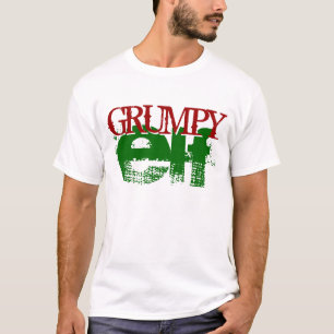 GRUMPY elf T-Shirt