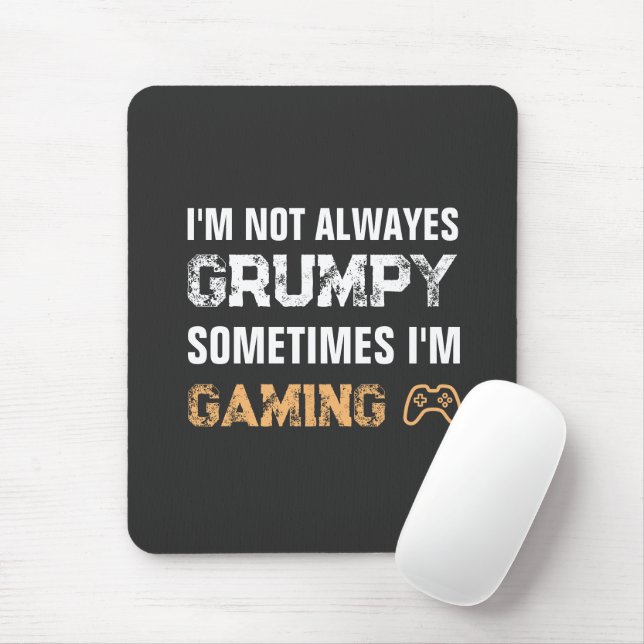 Grumpy Gamer Funny Gaming Zitat Mousepad (Mit Mouse)