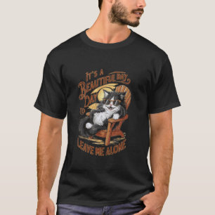 Grumpy lachende Katze Es ist ein schöner Tag Lass  T-Shirt