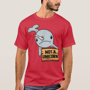 Grumpy Narwhal Unglaublich witzig Sprichwort Unico T-Shirt