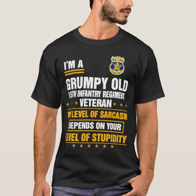 Grumpy Old 15. Infanterie Regiment Veteran Soldier T-Shirt (Vorderseite)