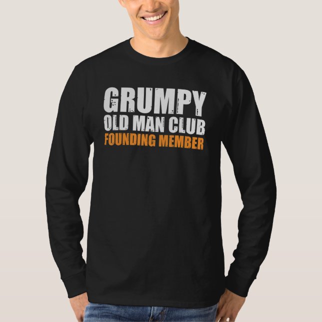 Grumpy Old Man Club Gründungsmitglied Funny Pater  T-Shirt (Vorderseite)