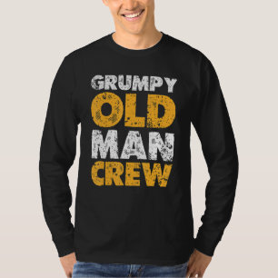 Grumpy Old Man Crew mürrische Männer T-Shirt