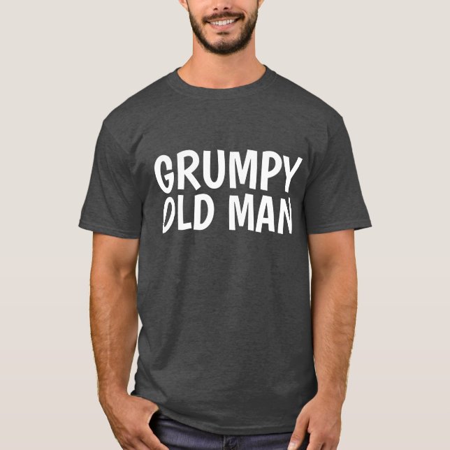 GRUMPY OLD MAN T - SHIRT (Vorderseite)