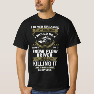 Grumpy Old Snow Plow Treiber T-Shirt