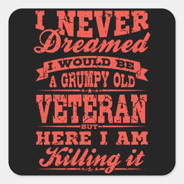 GRUMPY OLD VETERAN American Veteran Gift Veterans Quadratischer Aufkleber (Vorderseite)