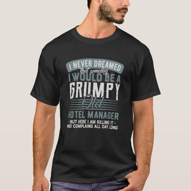 Grumpy und Old Hotel Manager T-Shirt (Vorderseite)