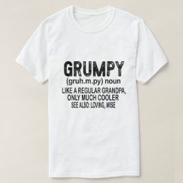 Grumpy wie ein regelmäßiger Großvater, nur Grumpie T-Shirt