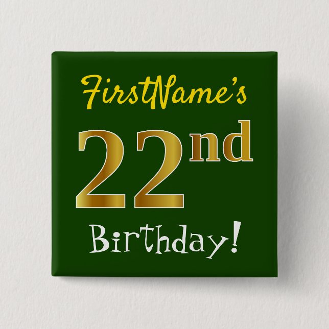 Grün, Imitate Gold 22. Geburtstag, mit Individuell Button (Vorderseite)